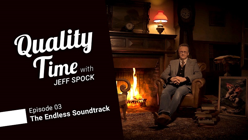QUALITY TIME, WITH JEFF -- S01E03 THE ENDLESS SOUNDTRACKS